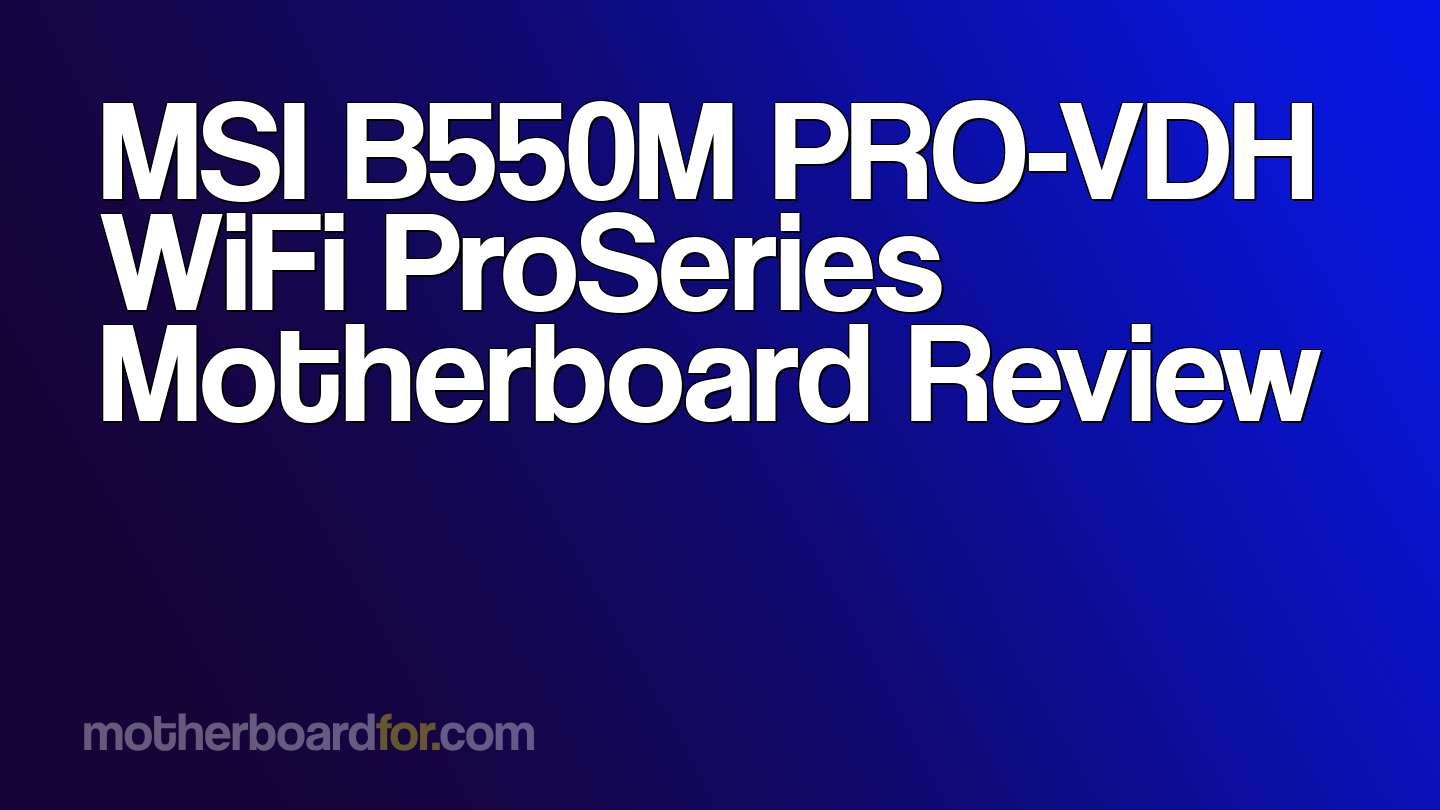 Msi B M Pro Vdh Wifi Proseries Motherboard Review