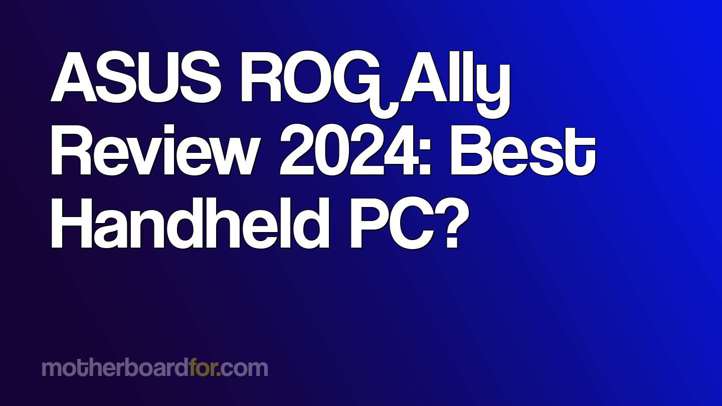 ASUS ROG Ally Review 2024 Best Handheld PC?